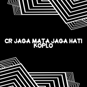 Listen to Cr Jaga Mata Jaga Hati Koplo song with lyrics from Dj Timur