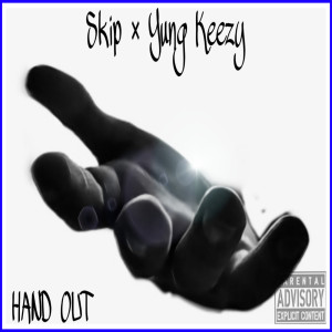 Listen to Hand Out (Explicit) song with lyrics from Skip