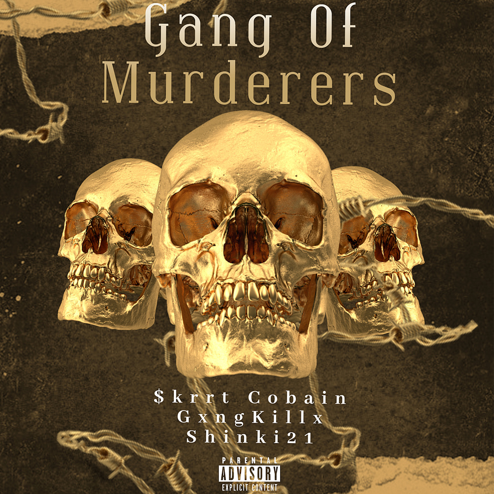 Gang of Murderers (Explicit)
