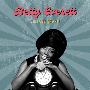 อัลบัม Betty Everett (Vintage Charm) ศิลปิน 