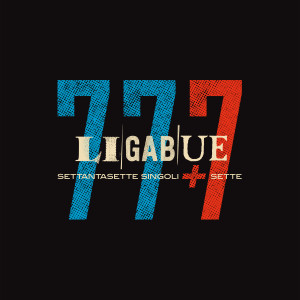 Ligabue的專輯77 singoli + 7 (Bonus Version) (Explicit)