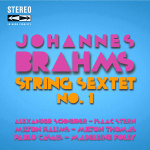 Johannes Brahms String Sextet No.1 dari Alexander Schneider