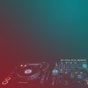 Dengarkan Ku Puja Puja (Slow Remix) lagu dari Nanda Lia dengan lirik