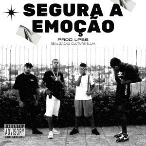 ดาวน์โหลดและฟังเพลง Segura a Emoção (Explicit) พร้อมเนื้อเพลงจาก Mc J9
