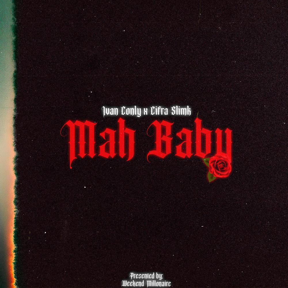 Mah Baby(feat. Cifra Slimk) (Explicit)