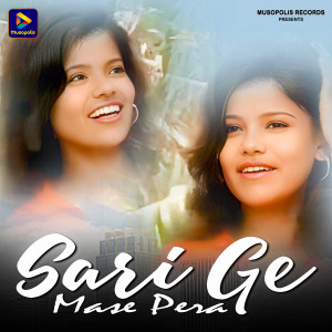 Listen to Sari Ge Mase Pera song with lyrics from Subash Hansdah