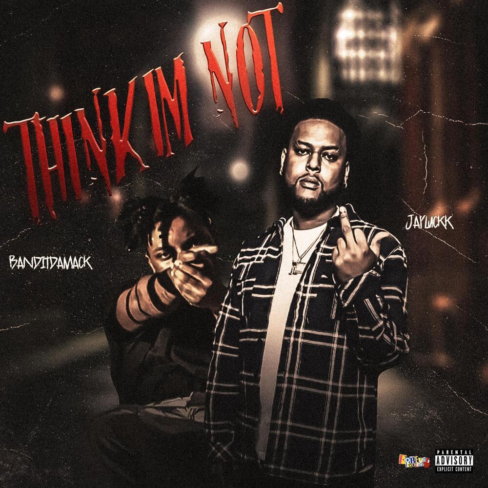 Think Im Not (Explicit)