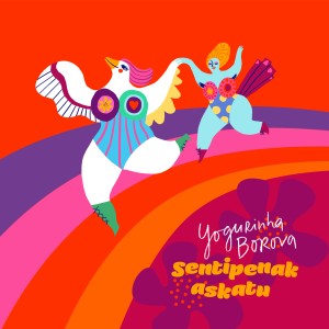 ดาวน์โหลดและฟังเพลง Sentipenak Askatu พร้อมเนื้อเพลงจาก YOGURINHA BOROVA