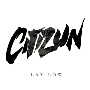 อัลบัม Lay Low ศิลปิน Citizun