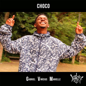 收聽Choco的Gabriel Vinícius Mariele歌詞歌曲