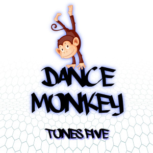 收聽Tones Five的Dance Monkey (Instrumental)歌詞歌曲