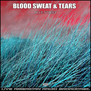 Album Blue Street (Live) from Blood Sweat & Tears