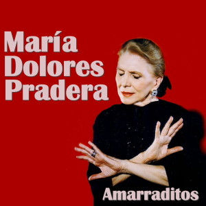 Album Amarraditos from Maria Dolores Pradera