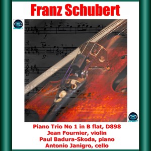 Schubert: Piano Trio No 1 in B flat, D898 dari Antonio Janigro