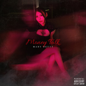 Listen to Money Talk (Explicit) song with lyrics from Mary Betty