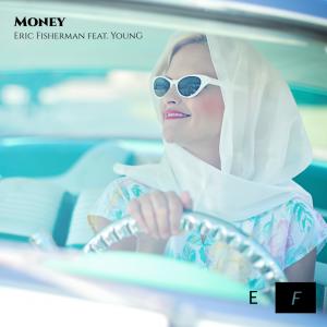 收听Eric Fisherman的Money歌词歌曲
