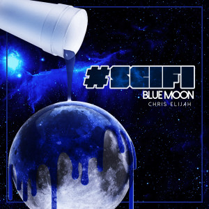 Dengarkan lagu Blue Moon nyanyian Chris Elijah dengan lirik