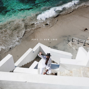 Listen to New Love song with lyrics from Pope