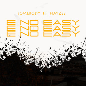Album E No Easy oleh Hayzee