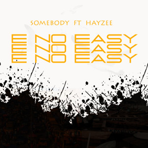 Album E No Easy oleh Hayzee
