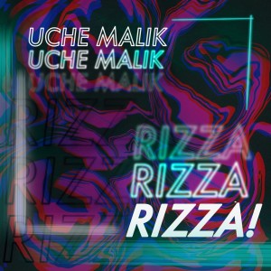 Listen to Rizza! song with lyrics from Uche Malik
