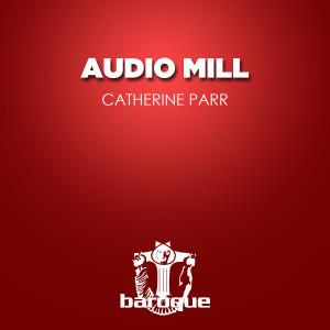 Audio Mill的專輯Catherine Parr