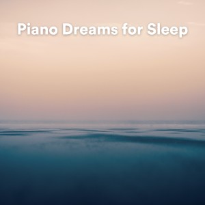 Piano Dreams for Sleep (Piano Rain for Sleep)