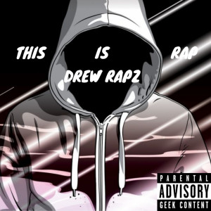 Listen to This Is Rap (Explicit) song with lyrics from Drew Rapz