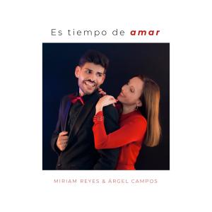 Miriam Reyes的專輯Es tiempo de amar (feat. Árgel Campos) (Explicit)
