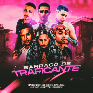 ดาวน์โหลดและฟังเพลง Barraco de Traficante (Brega Funk|Explicit) พร้อมเนื้อเพลงจาก Xcama na Voz