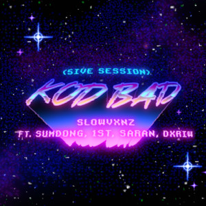 Album KOD BAD (5Ive Session) oleh SLOWVXNZ