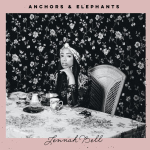 Jennah Bell的专辑Anchors & Elephants