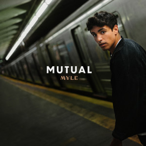 Myle的專輯Mutual