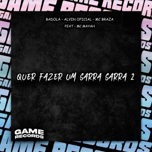收聽Badola的Quer Fazer Um Sarra Sarra 2 (Explicit)歌詞歌曲