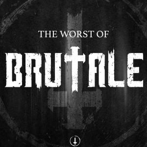 Album The worst of Brutale (Explicit) from VV.AA.