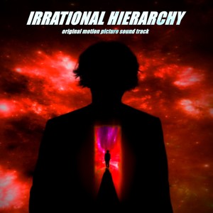 Album Irrational Hierarchy : Original Motion Picture Soundtrack from RND