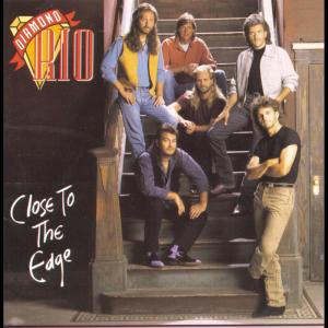 ดาวน์โหลดและฟังเพลง Close to the Edge (其他) พร้อมเนื้อเพลงจาก Diamond Rio