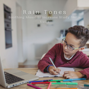 Rain Tones: Soothing Music to Increase Study Skills Vol. 1