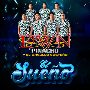 Listen to El Sueño song with lyrics from Erwin Pinacho Y El Orgullo Costeno