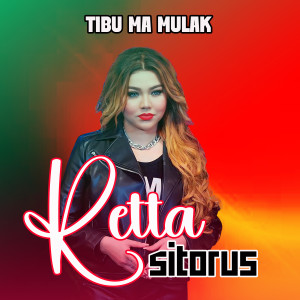 Album Tibu Ma Mulak oleh Retta Sitorus