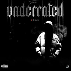 Tonio的專輯Underrated (Explicit)