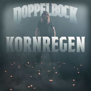 Listen to Kornregen song with lyrics from Doppelbock