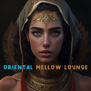 Album Oriental Mellow Lounge from Various
