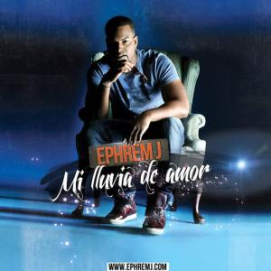 收聽Ephrem J的Mi Lluvia De Amor歌詞歌曲