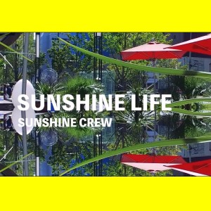 ดาวน์โหลดและฟังเพลง Sunshine Life พร้อมเนื้อเพลงจาก Sunshine Crew