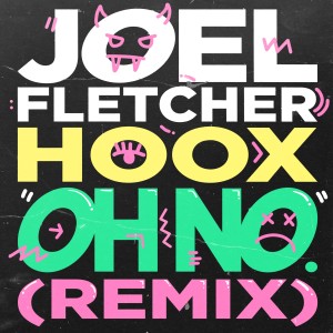 ดาวน์โหลดและฟังเพลง Oh No (Remix) พร้อมเนื้อเพลงจาก Joel Fletcher