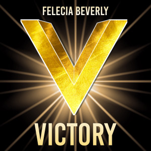 Dengarkan lagu Victory nyanyian Felecia Beverly dengan lirik