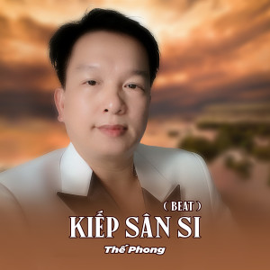 Album Kiếp Sân Si (Beat) from 