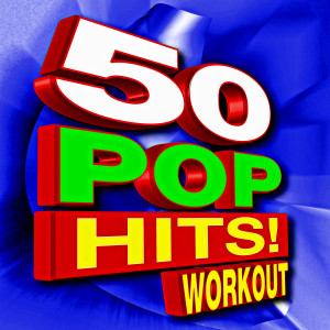 Album 50 Pop Hits! Workout oleh Workout Heroes