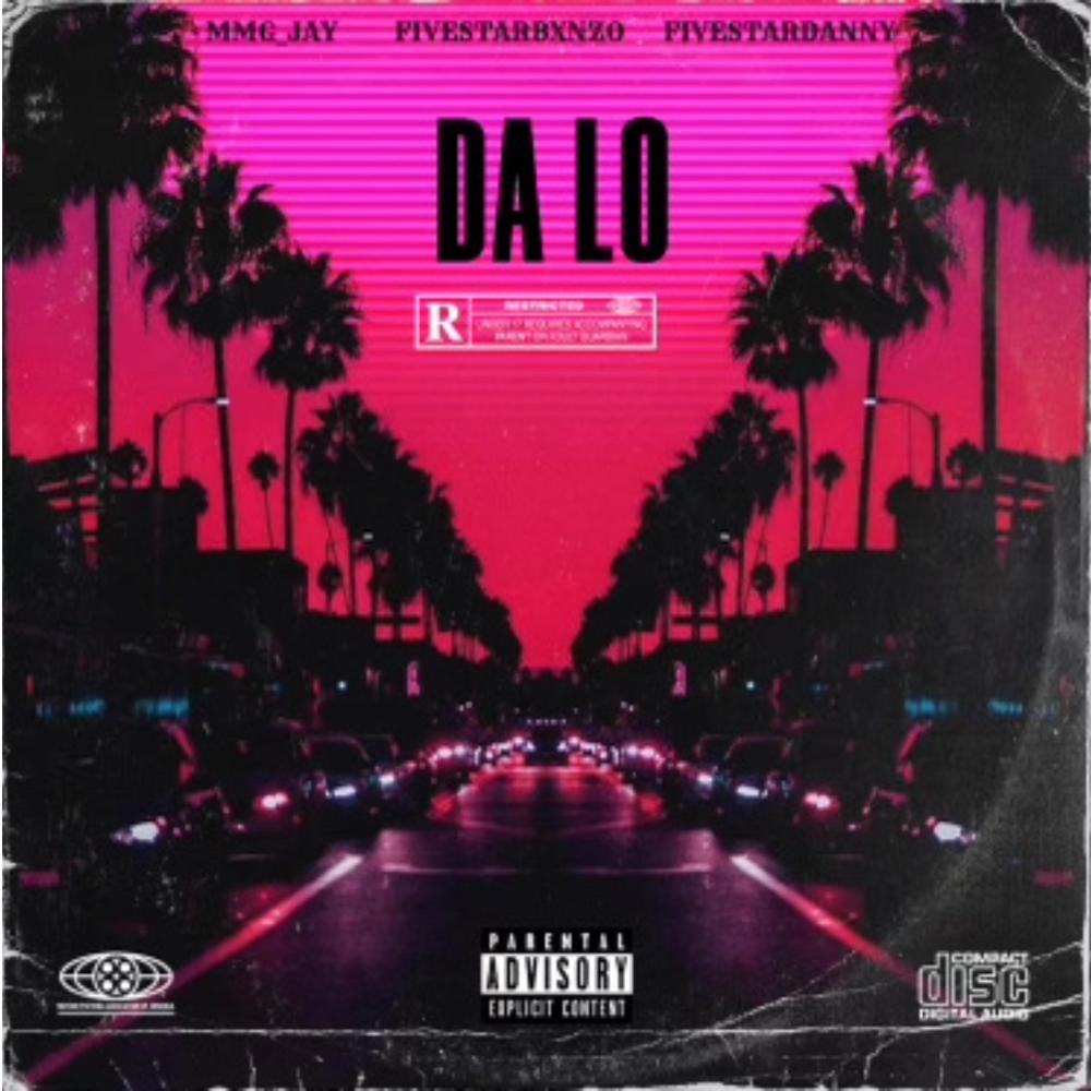 Da Lo (feat. FivestarBxnzo & FivestarDanny) (Explicit)